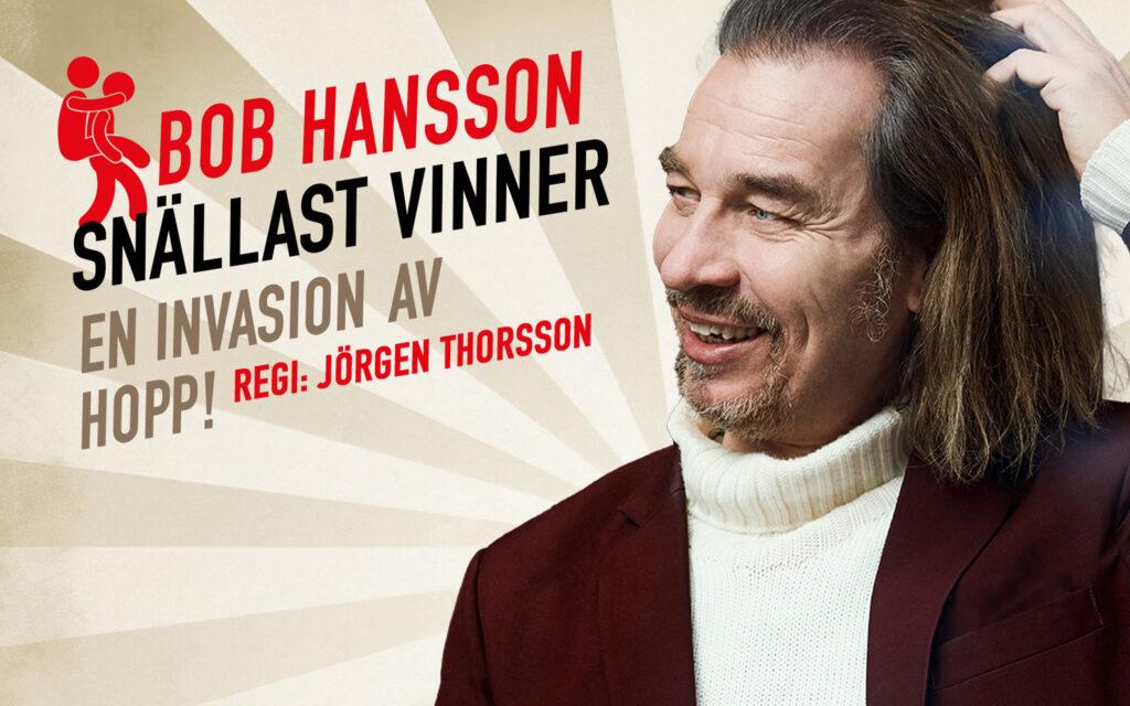 Bob Hansson – Snällast vinner!